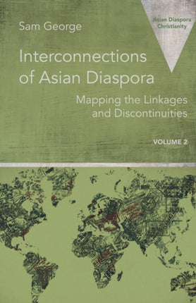 Interconnections of Asian Diaspora: Mapping the Linkages and Discontinuities