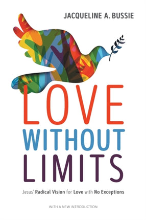 Love Without Limits: Jesus' Radical Vision for