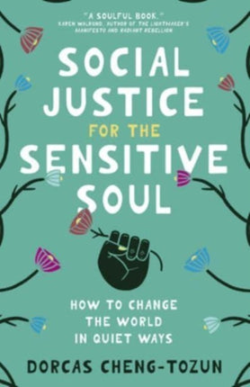 Social Justice for the Sensitive Soul: How to
