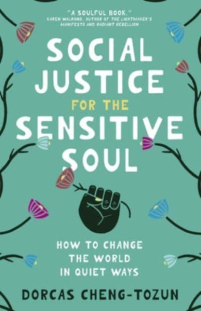 Social Justice for the Sensitive Soul: How to