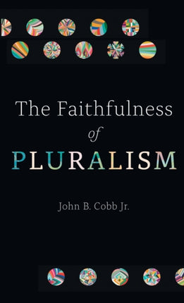 The Faithfulness of Pluralism