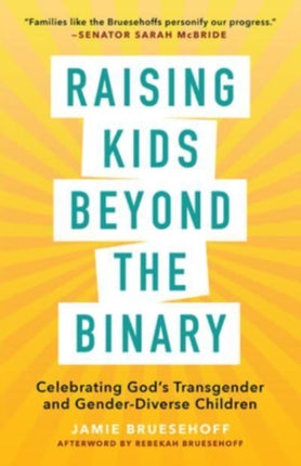 Raising Kids beyond the Binary: Celebrating God’s Transgender and Gender-Diverse Children