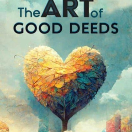 The Art of Good Deeds