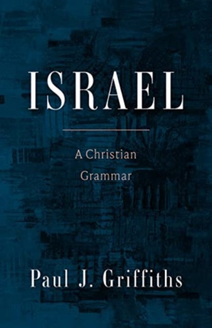 Israel: A Christian Grammar