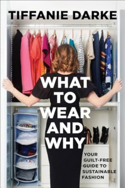 What to Wear and Why