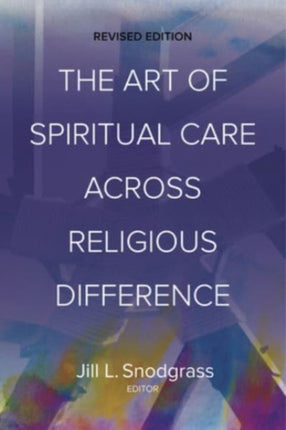 The Art of Spiritual Care across Religious Difference