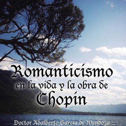 Romanticismo en la vida y la obra de Chopin