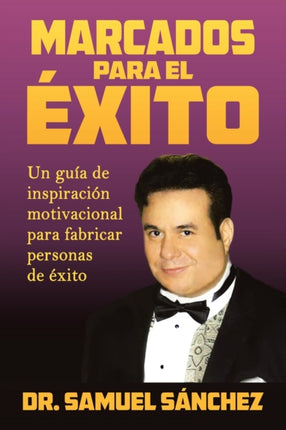 Marcados Para El Éxito: Un Guía De Inspiración