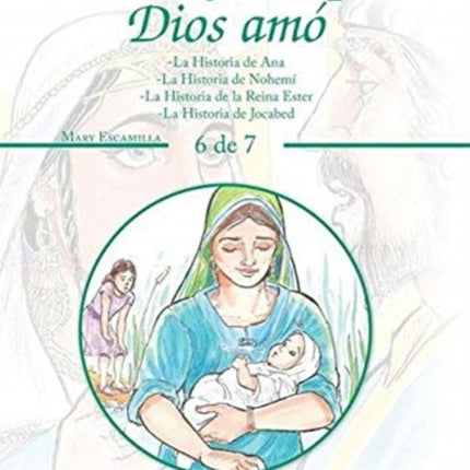 Las Mujeres Que Dios Amó: -La Historia De Ana -La