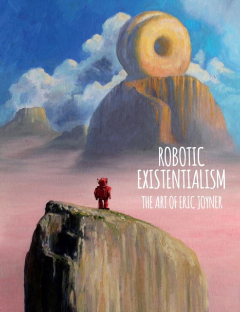 Robotic Existentialism: The Art Of Eric Joyner