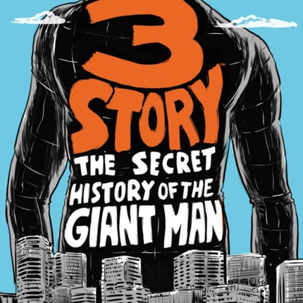 3 Story: The Secret History Of The Giant Man: Expanded Edition