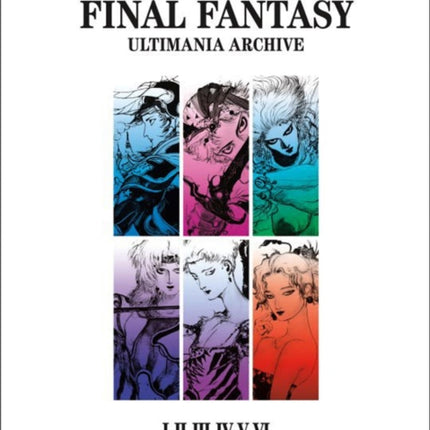 Final Fantasy Ultimania Archive Volume 1