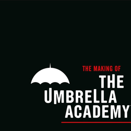 The Making of The Umbrella Academy