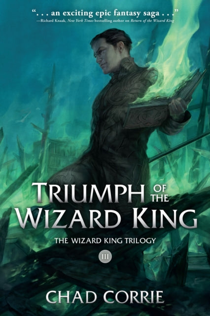 Triumph Of The Wizard King: The Wizard King Trilogy Book Three