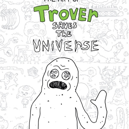 The Art Of Trover Saves The Universe