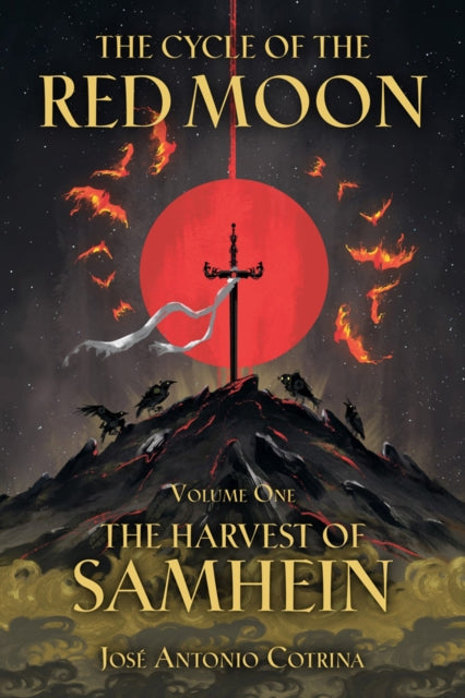 The Cycle Of The Red Moon Volume 1: The Harvest Of Samhein