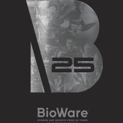 Bioware: Stories And Secrets From 25 Years Of Game Development