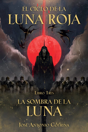 El Ciclo de la Luna Roja Libro 3: La Sombra de la Luna