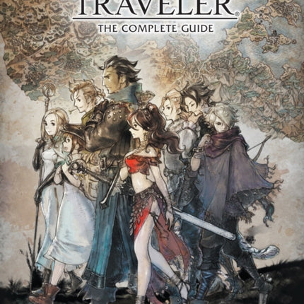 Octopath Traveler: The Complete Guide