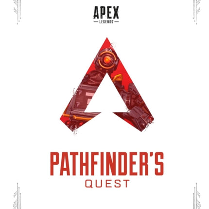 Apex Legends: Pathfinder's Quest (lore Book)