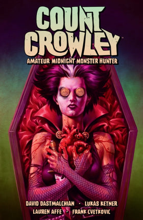 Count Crowley Volume 2: Amateur Midnight Monster Hunter