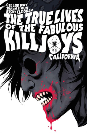 The True Lives Of The Fabulous Killjoys: California Library Edition