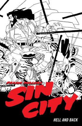 Frank Miller's Sin City Volume 7: Hell And Back (fourth Edit