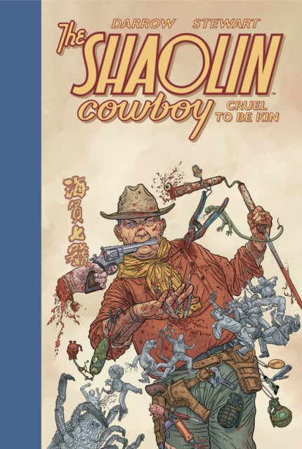 Shaolin Cowboy: Cruel To Be Kin