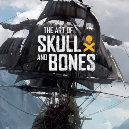 The Art Of Skull And Bones