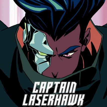 The Art Of Captain Laserhawk: A Blood Dragon Remix