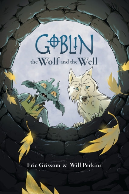 Goblin Volume 2 The Wolf and the Well