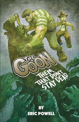 The Goon Them That Dont Stay Dead
