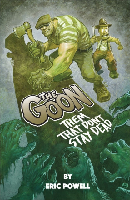 The Goon Them That Dont Stay Dead