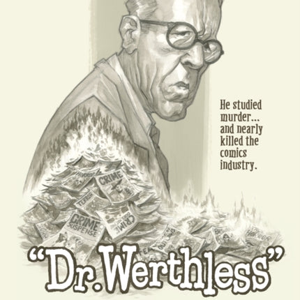 Dr. Werthless The Man Who Studied Murder And