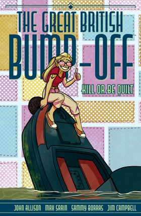 The Great British BumpOff Kill or Be Quilt