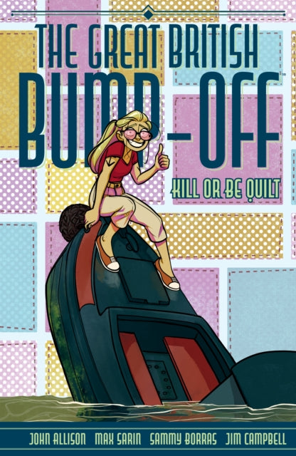 The Great British BumpOff Kill or Be Quilt