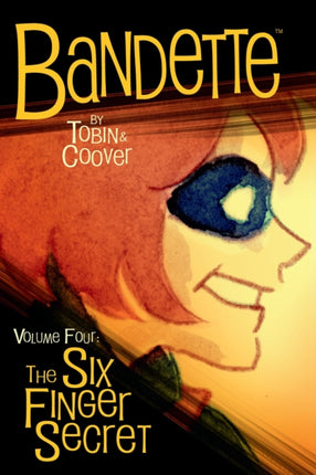 Bandette Volume 4 The Six Finger Secret