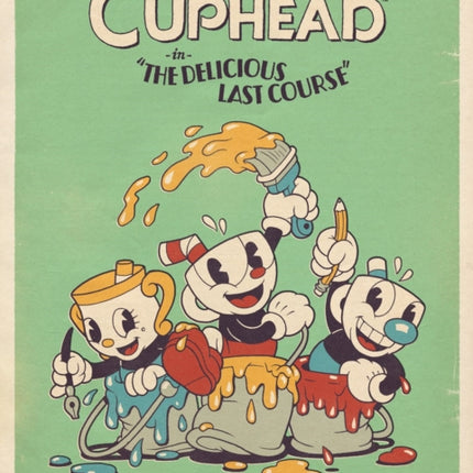 The Art of Cuphead The Delicious Last Course