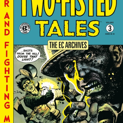 The EC Archives TwoFisted Tales Volume 3