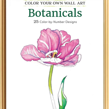 Color Your Own Wall Art Botanicals 25 ColorByNumber Designs Colour By Number Designs