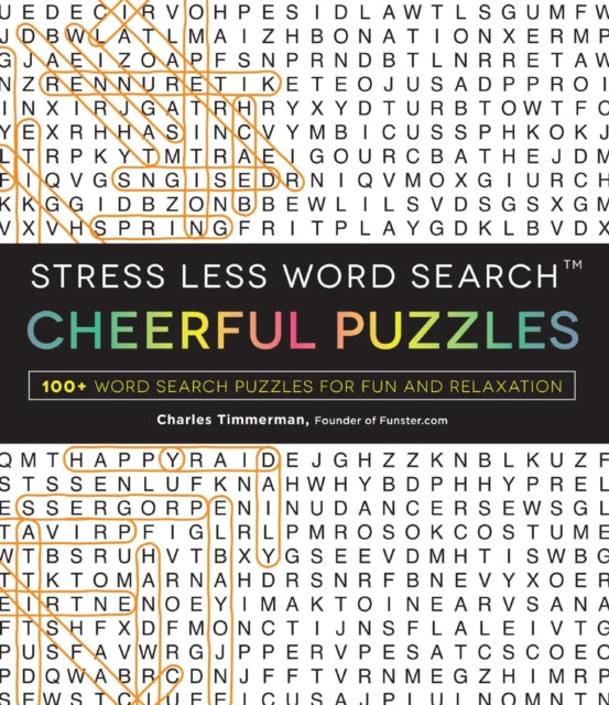 Stress Less Word Search Cheerful Puzzles 100 Word Search Puzzles for Fun and Relaxation