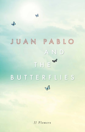 Juan Pablo and the Butterflies