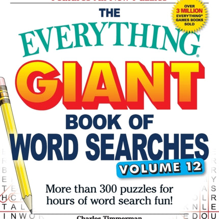 The Everything Giant Book of Word Searches Volume 12 More than 300 puzzles for hours of word search fun