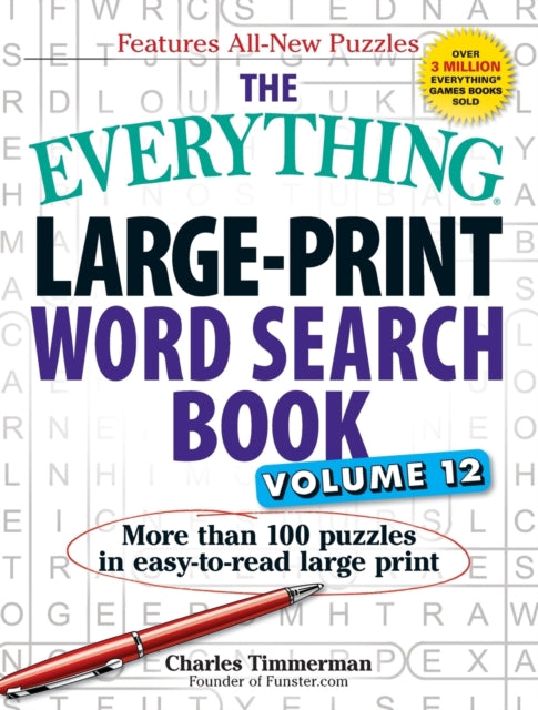 The Everything LargePrint Word Search Book Volume 12 More than 100 puzzles in easytoread large print