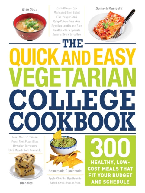 The Quick and Easy Vegetarian College Cookbook