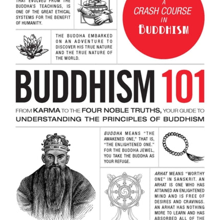 Buddhism 101: From Karma to the Four Noble Truths, Your Guide to Understanding the Principles of Buddhism