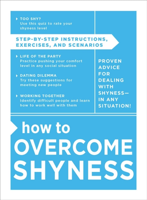 How to Overcome Shyness StepbyStep Instructions Exercises and Scenarios Self Help