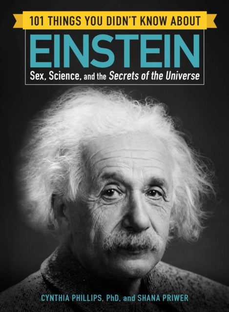 101 Things You Didnt Know about Einstein