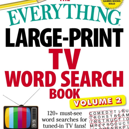 The Everything Large-Print TV Word Search Book, Volume 2: 120+ Must-See Word Searches for Tuned-In TV Fans!