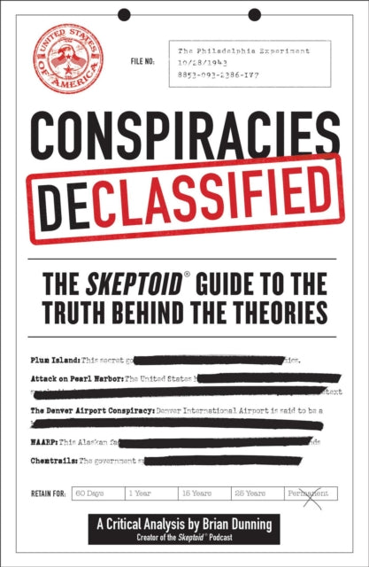 Conspiracies Declassified: The Skeptoid Guide to the Truth Behind the Theories